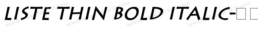 Liste Thin Bold Italic字体转换